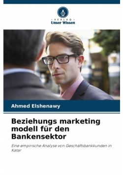 Beziehungs marketing modell für den Bankensektor
