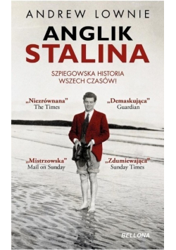 Anglik Stalina Szpiegowska historia wszech czasów