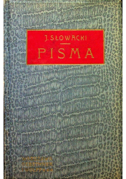 Pisma Juliusza Słowackiego Tom VI  z 1908 r.