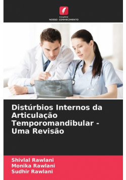 Distúrbios Internos da Articulação Temporomandibular - Uma Revisão