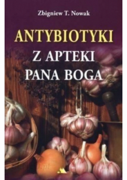 Antybiotyki z apteki Pana Boga