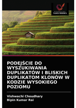 Podejście Do Wyszukiwania Duplikatów I Bliskich Duplikatom Klonów W Kodzie Wysokiego Poziomu