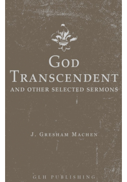 God Transcendent and Other Selected Sermons
