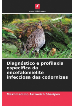 Diagnóstico e profilaxia específica da encefalomielite infecciosa das codornizes