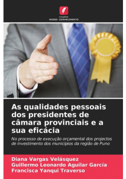 As qualidades pessoais dos presidentes de câmara provinciais e a sua eficácia