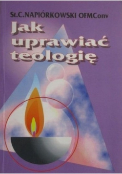 Jak uprawiać teologię