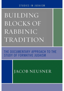 Building Blocks of Rabbinic Tradition