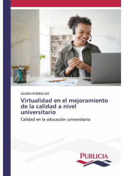 Virtualidad en el mejoramiento de la calidad a nivel universitario