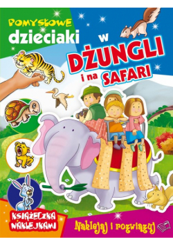 Pomysłowe dzieciaki w dżungli i na safari