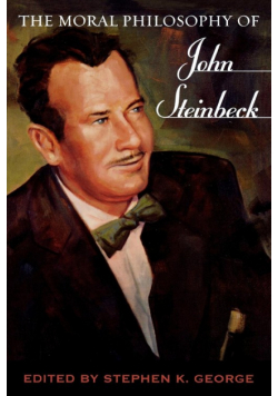 The Moral Philosophy of John Steinbeck