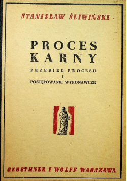 Proces karny Przebieg procesu i postępowanie wykonawcze  1948 r.