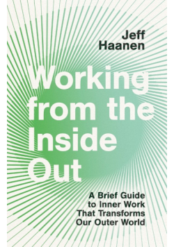 Working from the Inside Out