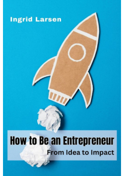 How to Be an Entrepreneur