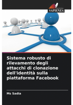 Sistema robusto di rilevamento degli attacchi di clonazione dell'identità sulla piattaforma Facebook