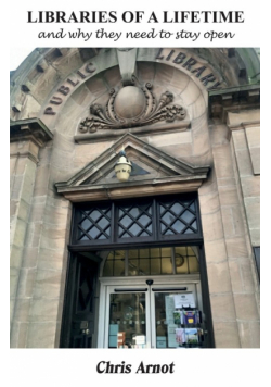 LIBRARIES OF A LIFETIME and why they need to stay open