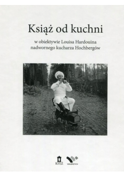 Książ od kuchni w obiektywie Louisa Hardouina