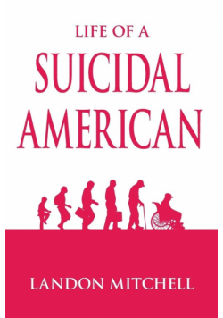 Life of a Suicidal American