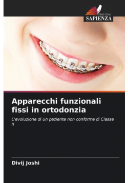 Apparecchi funzionali fissi in ortodonzia