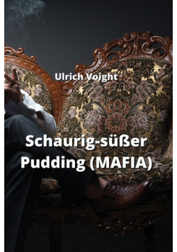 Schaurig-süßer Pudding (MAFIA)