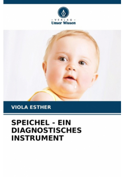 Speichel - Ein Diagnostisches Instrument