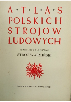 Atlas polskich strojów ludowych strój warmiński
