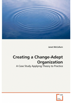 Creating a Change-Adept Organization