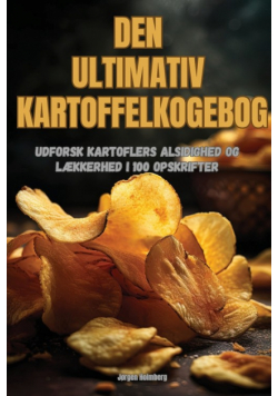 Den Ultimativ Kartoffelkogebog