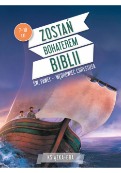 Bouyssou Laureen - Zostań bohaterem Biblii. Św. Paweł: wędrowiec Chrystusa