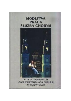 Modlitwa praca służba chorym