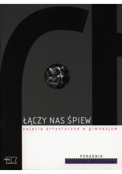 Łączy nas śpiew Poradnik metodyczno-repertuarowy, MAC Edukacja