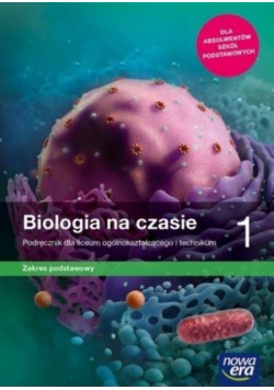 Biologia na czasie 1 Podręcznik Zakres podstawowy