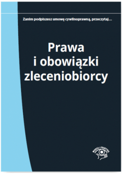 Prawa i obowiązki zleceniobiorcy