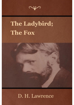 The Ladybird; The Fox