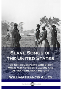 Slave Songs of the United States