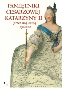 Pamiętniki cesarzowej Katarzyny II przez nią samą spisane