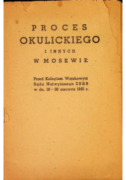 Proces Okulickiego I Innych W Moskwie ok 1945 r.
