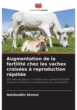 Augmentation de la fertilité chez les vaches croisées à reproduction répétée