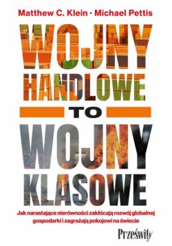 Wojny handlowe to wojny klasowe