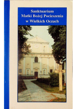 Sanktuarium Matki Bożej Pocieszenia w Wielkich Oczach