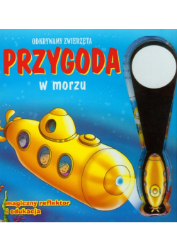 Przygoda w morzu Odkrywamy zwierzęta