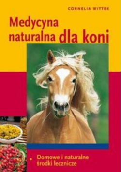 Medycyna naturalna dla koni