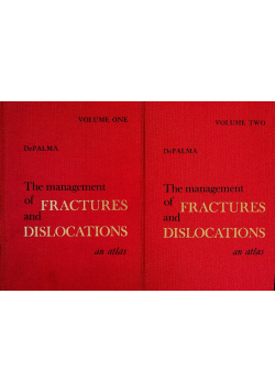 The Management of Fractures and Dislocations  An Atlas  Volume 1 and 2