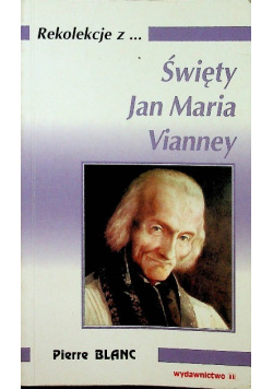 Rekolekcje z Święty Jan Maria Vianney