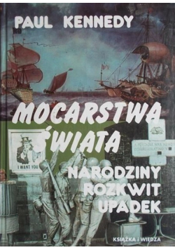 Mocarstwa świata narodziny rozkwit upadek