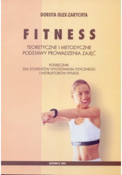 Fitness teoretyczne i metodyczne podstawy prowadzenia zajęć