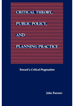 Critical Theory, Public Policy, and Planning Practice