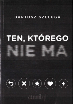 Ten którego nie ma