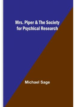 Mrs. Piper & the Society for Psychical Research