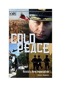 Cold Peace. Russia's New Imperialism