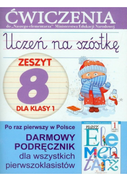 Uczeń na szóstkę Zeszyt 8 dla klasy 1